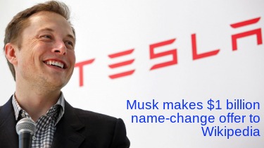 musk-makes-1-billion-name-change-offer-to-wikipedia