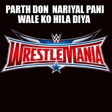 parth-don-nariyal-pani-wale-ko-hila-diya