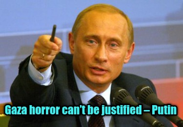 gaza-horror-cant-be-justified-putin