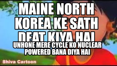 maine-north-korea-ke-sath-deat-kiya-hai-unhone-mere-cycle-ko-nuclear-powered-ban