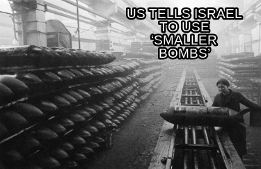 us-tells-israel-to-use-smaller-bombs