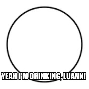 yeah-im-drinking-luann