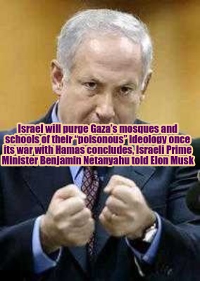 israel-will-purge-gazas-mosques-and-schools-of-their-poisonous-ideology-once-its