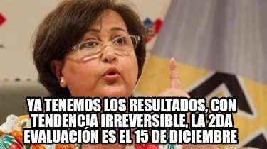 ya-tenemos-los-resultados-con-tendencia-irreversible-la-2da-evaluacin-es-el-15-d