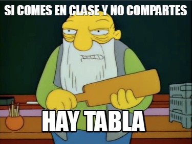 si-comes-en-clase-y-no-compartes-hay-tabla