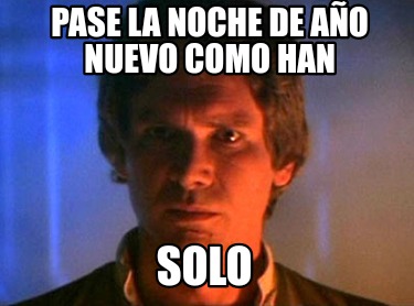 pase-la-noche-de-ao-nuevo-como-han-solo