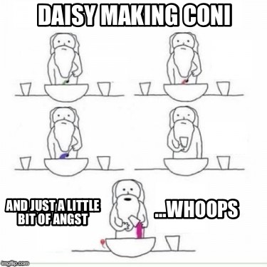 daisy-making-coni-and-just-a-little-bit-of-angst-whoops