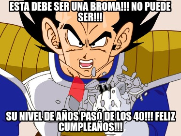 Meme Creator Funny Esta Debe Ser Una Broma No Puede Ser Su Nivel De A Os Pas De Los