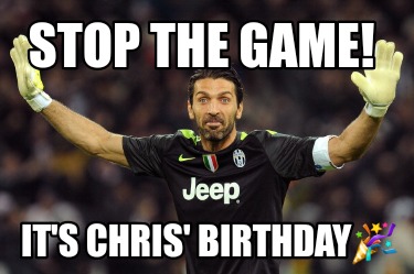 stop-the-game-its-chris-birthday