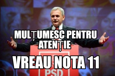 mulumesc-pentru-atenie-vreau-nota-11