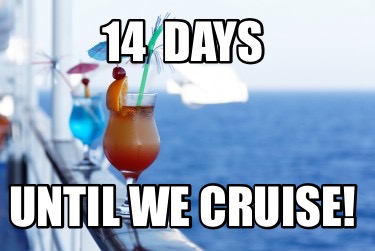 14-days-until-we-cruise