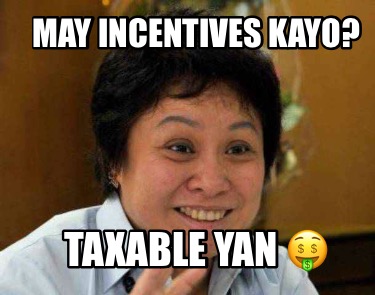 may-incentives-kayo-taxable-yan-