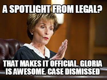 Meme Creator - Funny A spotlight from Legal? That makes it official ...