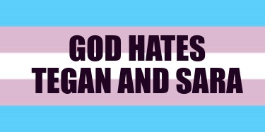 god-hates-tegan-and-sara