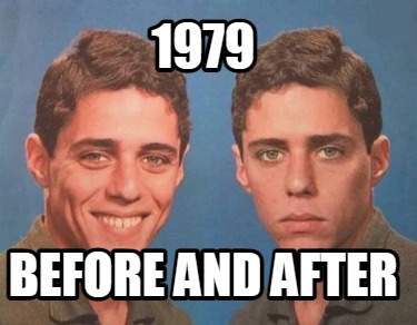 Meme Creator - Funny 1979 Before and after Meme Generator at ...