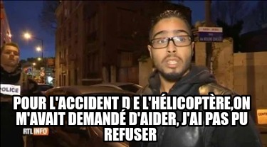 pour-laccident-d-e-lhlicoptreon-mavait-demand-daider-jai-pas-pu-refuser