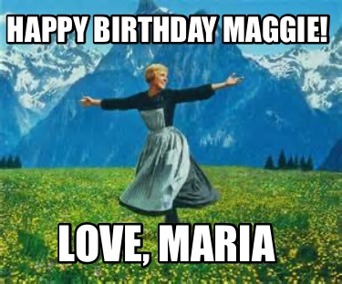 happy-birthday-maggie-love-maria