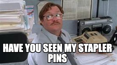 have-you-seen-my-stapler-pins