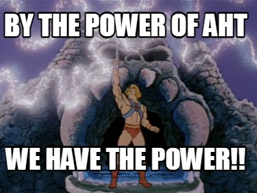 by-the-power-of-aht-we-have-the-power