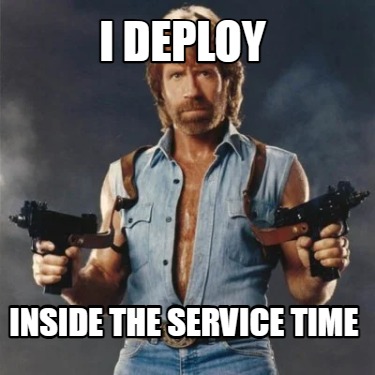 i-deploy-inside-the-service-time