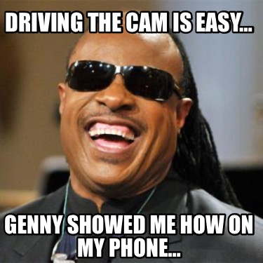 driving-the-cam-is-easy-genny-showed-me-how-on-my-phone