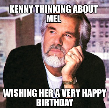kenny-thinking-about-mel-wishing-her-a-very-happy-birthday