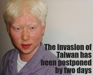 the-invasion-of-taiwan-has-been-postponed-by-two-days