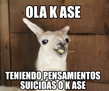 ola-k-ase-teniendo-pensamientos-suicidas-o-k-ase