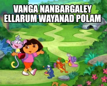 vanga-nanbargaley-ellarum-wayanad-polam