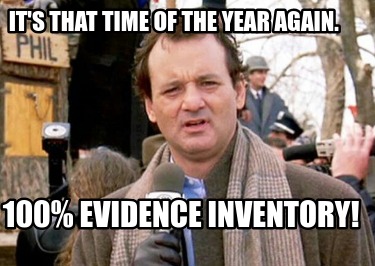 its-that-time-of-the-year-again.-100-evidence-inventory