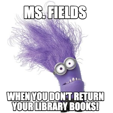ms.-fields-when-you-dont-return-your-library-books