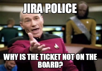 jira-police-why-is-the-ticket-not-on-the-board