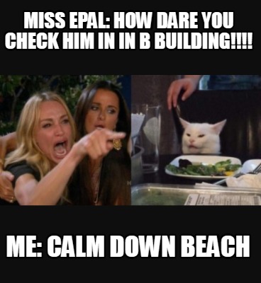 miss-epal-how-dare-you-check-him-in-in-b-building-me-calm-down-beach
