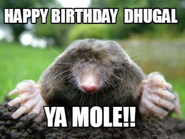 happy-birthday-dhugal-ya-mole