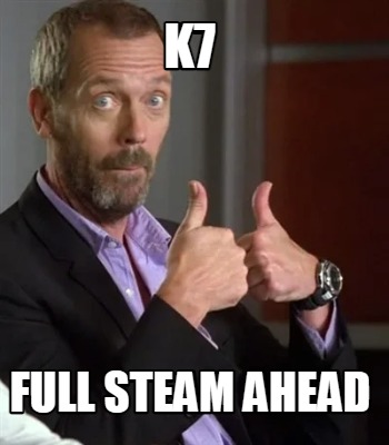k7-full-steam-ahead