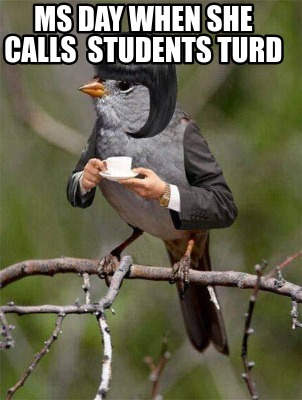 ms-day-when-she-calls-students-turd