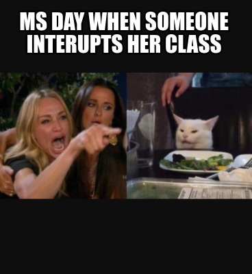 ms-day-when-someone-interupts-her-class