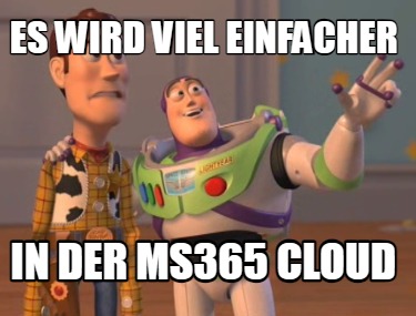 es-wird-viel-einfacher-in-der-ms365-cloud