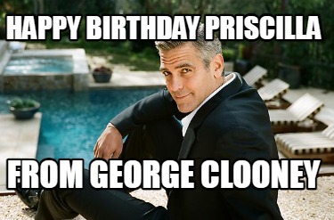 happy-birthday-priscilla-from-george-clooney