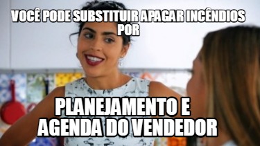 voc-pode-substituir-apagar-incndios-por-planejamento-e-agenda-do-vendedor