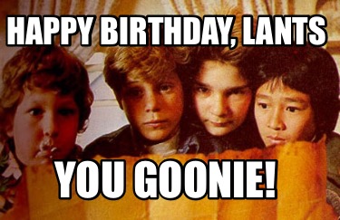 happy-birthday-lants-you-goonie