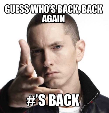guess-whos-back-back-again-s-back3
