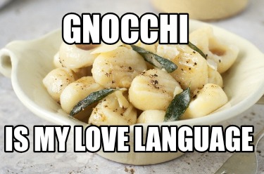 gnocchi-is-my-love-language