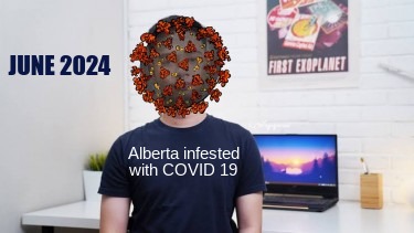 alberta-infested-with-covid-19-june-2024