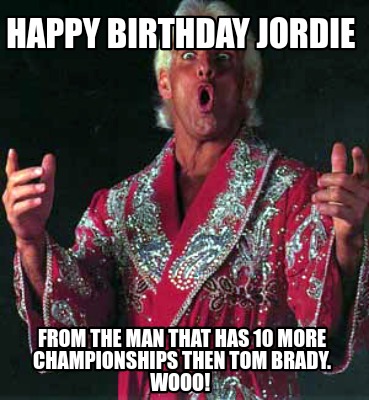 happy-birthday-jordie-from-the-man-that-has-10-more-championships-then-tom-brady