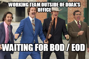 working-team-outside-of-doaks-office-waiting-for-bod-eod