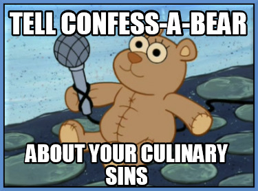 tell-confess-a-bear-about-your-culinary-sins