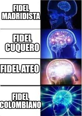 fidel-madridista-fidel-cuquero-fidel-ateo-fidel-colombiano