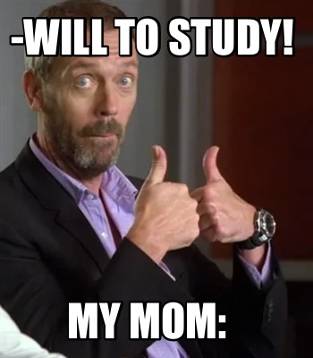 -will-to-study-my-mom