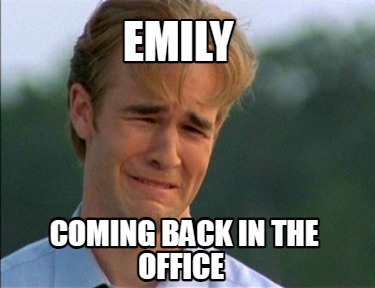emily-coming-back-in-the-office